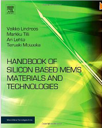Handbook of Silicon Based MEMS Materials and Technologie